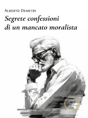 cover image of Segrete confessioni di un mancato moralista